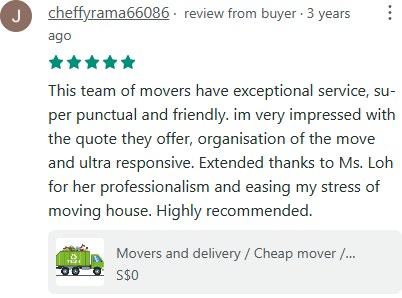 Carousell review from cheffyrama66086, 5 stars: This team of movers have exceptional service, super punctual and friendly. im very impressed with the quote they offer, organisation of the move and ultra responsive. Extended thanks to Ms. Loh for her professionalism and easing my stress of moving house. Highly recommended.